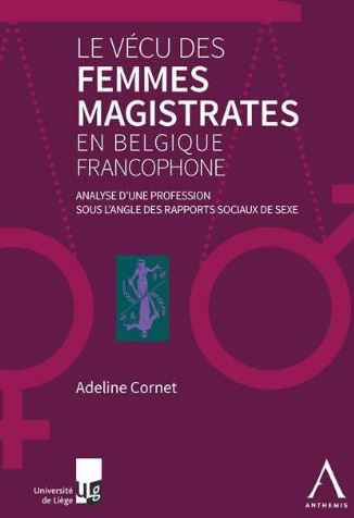 Le v&eacute;cu des femmes magistrates en Belgique francophone