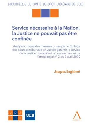 Service n&eacute;cessaire &agrave; la Nation, la Justice ne pouvait pas &ecirc;tre confin&eacute;e