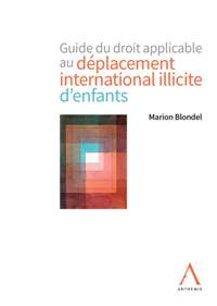 Guide du droit applicable au d&eacute;placement international illicite d&rsquo;enfants