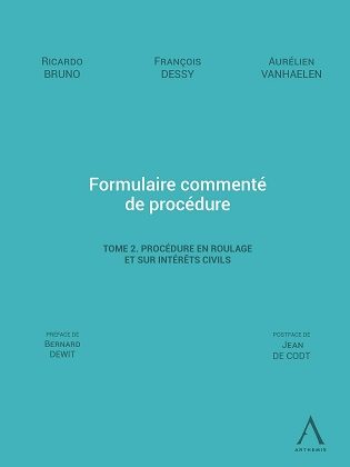 Formulaire comment&eacute; de proc&eacute;dure &ndash; Tome 2. Proc&eacute;dure en roulage et sur int&eacute;r&ecirc;ts civils