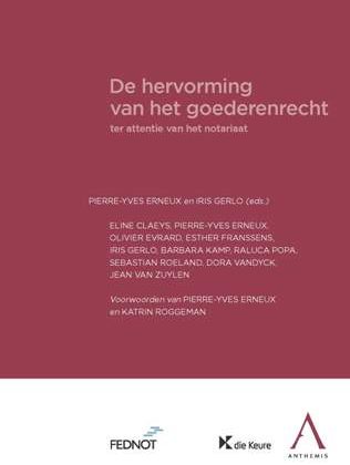 De hervorming van het goederenrecht ter attentie van het notariaat