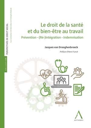 Le droit de la sant&eacute; et du bien-&ecirc;tre au travail