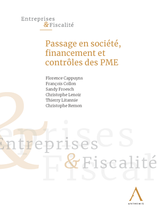 Passage en soci&eacute;t&eacute;, financement et contr&ocirc;les des PME