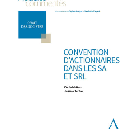 Convention d&rsquo;actionnaires dans les SA et SRL