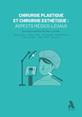 Chirurgie plastique et chirurgie esth&eacute;tique : aspects m&eacute;dico-l&eacute;gaux